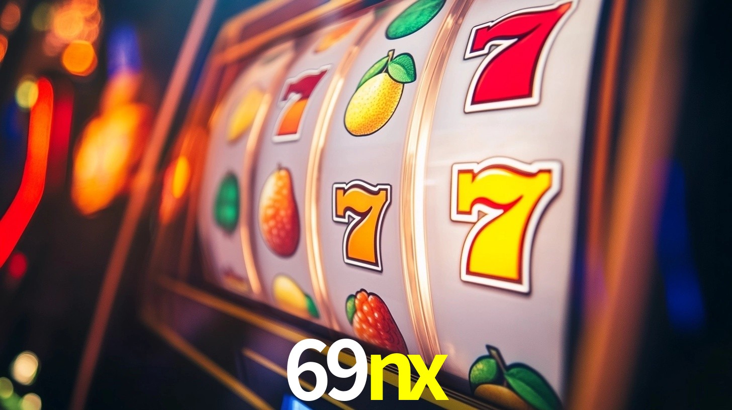 Sinta a adrenalina dos jogos de cassino com 69nx